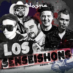LOS SENSEISHONS en Dogma