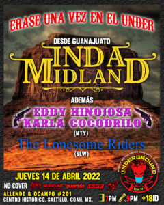 Erase una vez en el Under: Inda Midland desde Guanajuato