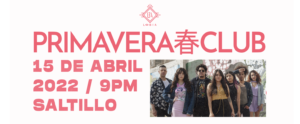 Primavera Club en Saltillo
