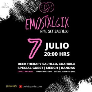 EMOSTXLGIX Nite Set Saltillo / Special Guest / Merch / Bandas