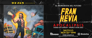 Fran Hevia en Saltillo – Apocalipsis Tour 2022