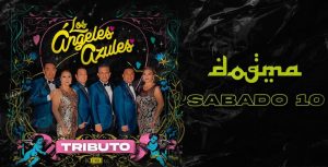 Tributo a LOS ÁNGELES AZULES en Dogma