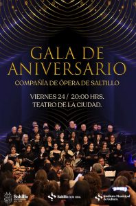 Gala de Aniversario: Compañía de Ópera de Saltillo