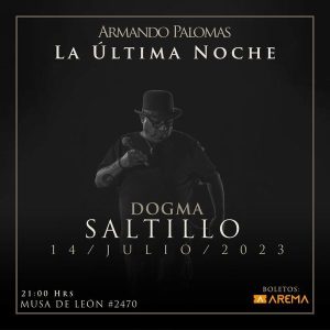 Armando Palomas La Última Noche en Saltillo
