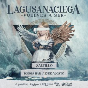 LA GUSANA CIEGA: Vuelves a ser en Saltillo