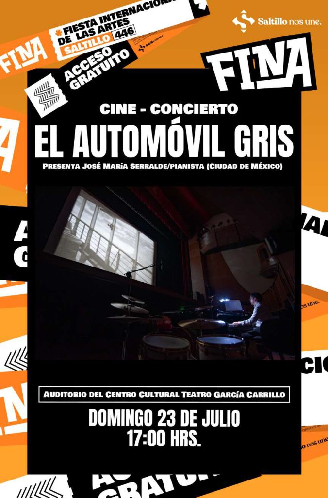 FINA Saltillo #446: Cine-Concierto El Automovil Gris