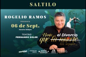 ROGELIO RAMOS, HASTA QUE EL DIVORCIO LOS SEPARE… en Saltillo
