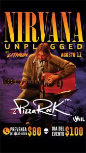 NIRVANA Mtv UNPLUGGED en Pizza Rock