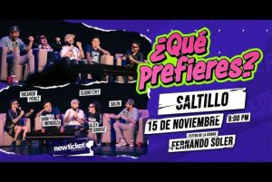 ¿QUE PREFIERES? en Saltillo