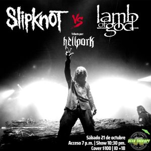 SLIPKNOT vs LAMB OF GOD Tribute by HELLPORK en Beer Therapy