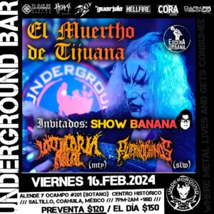 El Muerto de Tijuana en Underground Bar