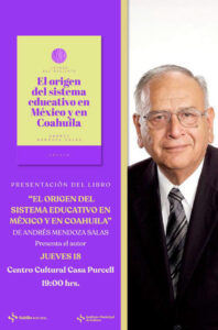 Presentación del libro “El Origen del Sistema Educativo en México y en Coahuila”