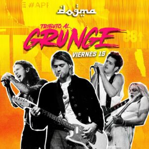 Tributo al GRUNGE en Dogma Bar