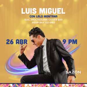 Tributo a Luis Miguel en Al Sazón Mexicano