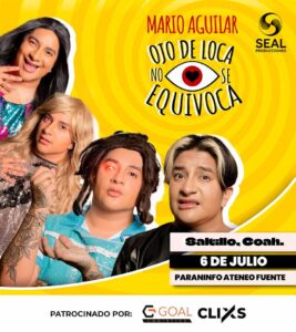 Mario Aguilar con ‘Ojo de Loca no se Equivoca’ en Saltillo