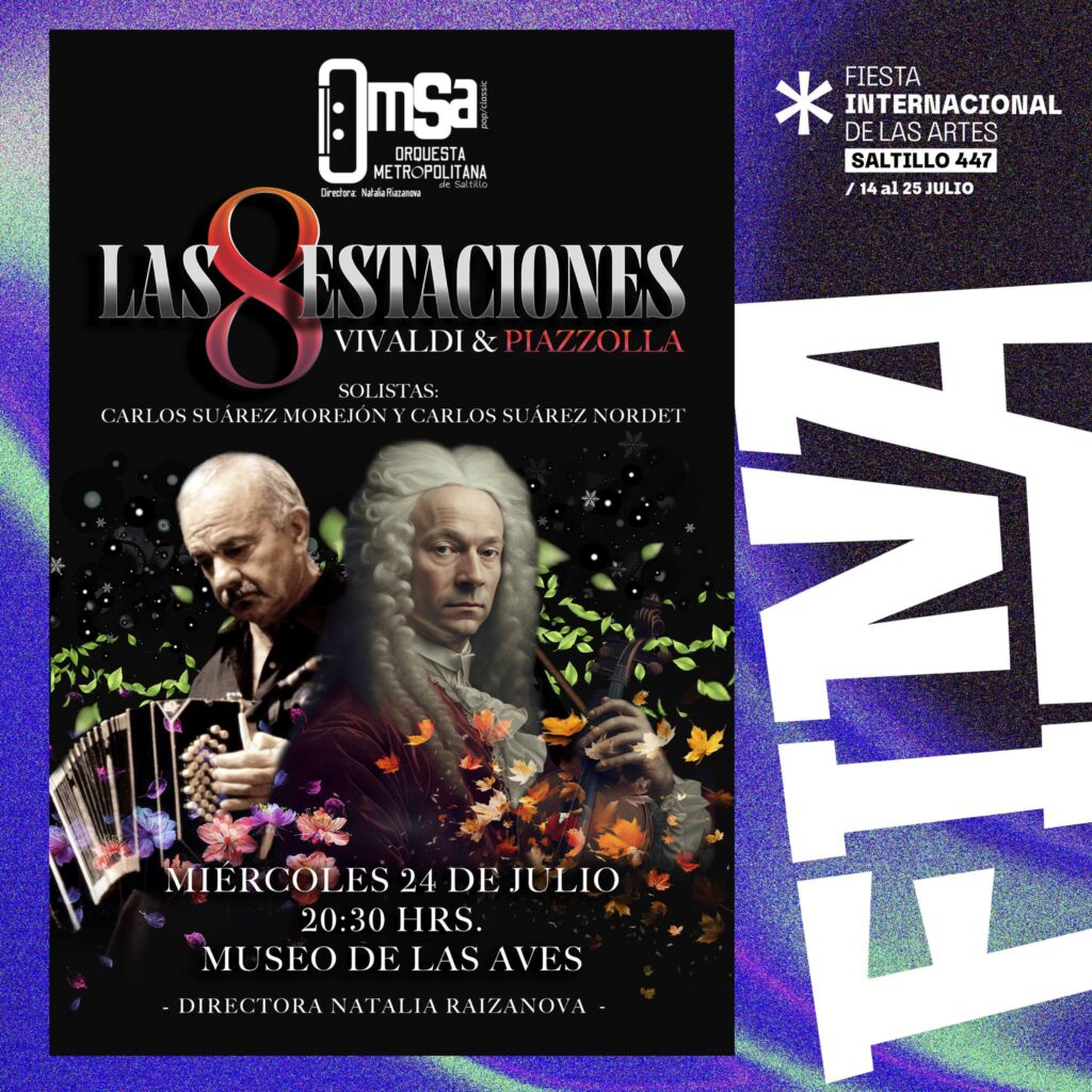 FINA Saltillo 447: ‘Las 8 Estaciones’ de Vivaldi & Piazzolla