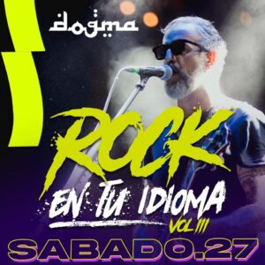 Rock en tu Idioma Vol. lll en Dogma Bar