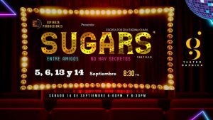 ‘Sugars’ Entre Amigos no hay Secretos