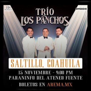 Los Panchos en Saltillo