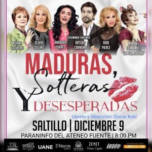 Maduras, Solteras y Desesperadas en Saltillo
