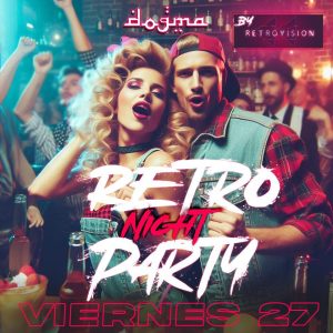 RETRO PARTY NIGHT – Retrovision en Dogma Bar