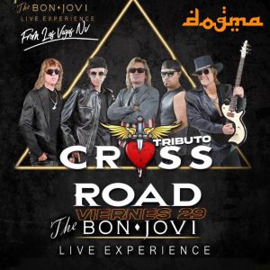 CROSSROAD – THE BON JOVI LIVE EXPERIENCE en Dogma Bar