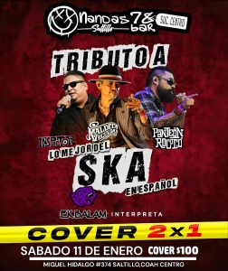 Tributo a lo mejor de SKA Mexicano en Nandas Bar Saltillo