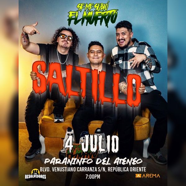 Se Me Subió el Muerto en Saltillo