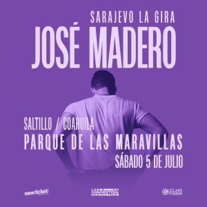 JOSÉ MADERO – SARAJEVO LA GIRA EN SALTILLO