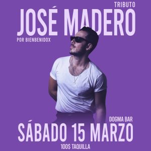TRIBUTO JOSÉ MADERO en Dogma Bar
