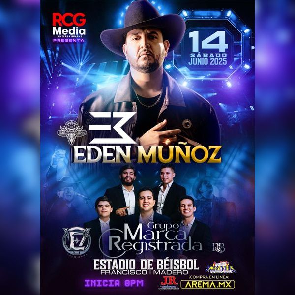 Eden Muñoz + Marca Registrada en Saltillo 2025