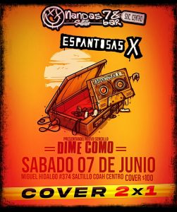 Espantosas X en Nandas Bar Saltillo