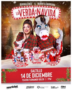 La Verda’ de la Navida’ con Turbulence Queen y Burrita Burrona en el Teatro De La Ciudad Fernando Soler