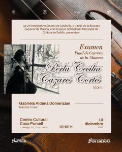 Examen Final de Carrera – Perla Cecilia Cázares Cortés (Violín)