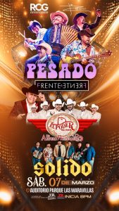 Pesado, El Poder del Norte y Grupo Sólido en Saltillo
