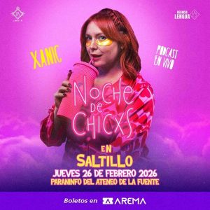 NOCHE DE CHICXS PODCAST EN SALTILLO