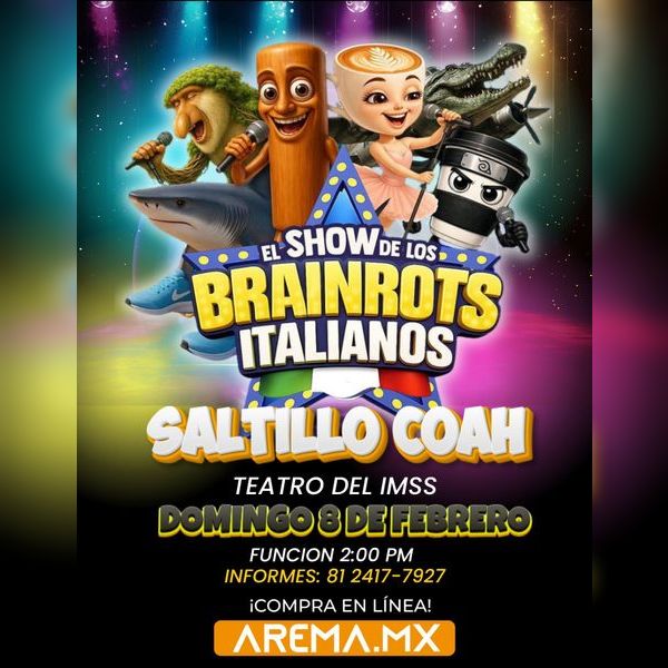 El Show de los Brainrots Italianos en Saltillo