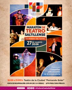 Maratón de Teatro Saltillense: Día Mundial del Teatro