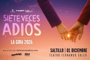 SIETE VECES ADIÓS – SALTILLO