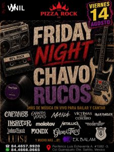 Friday Night ChavoRucos en Pizza Rock