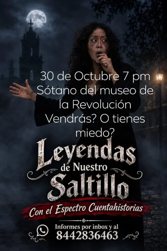 Leyendas de Nuestro Saltillo con el Espectro Cuentahistorias en el Museo de la Revolución Mexicana