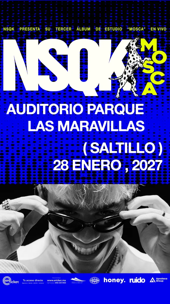 Cartel del concierto de NSQK «MOSCA» en el Auditorio Parque Las Maravillas de Saltillo, el 28 de enero de 2027