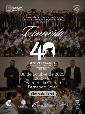 Concierto de 40 aniversario de la Escuela Superior de Música UAdeC